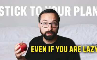 5 Proven Strategies to Stick to Your Plan (Even If You Are Lazy)